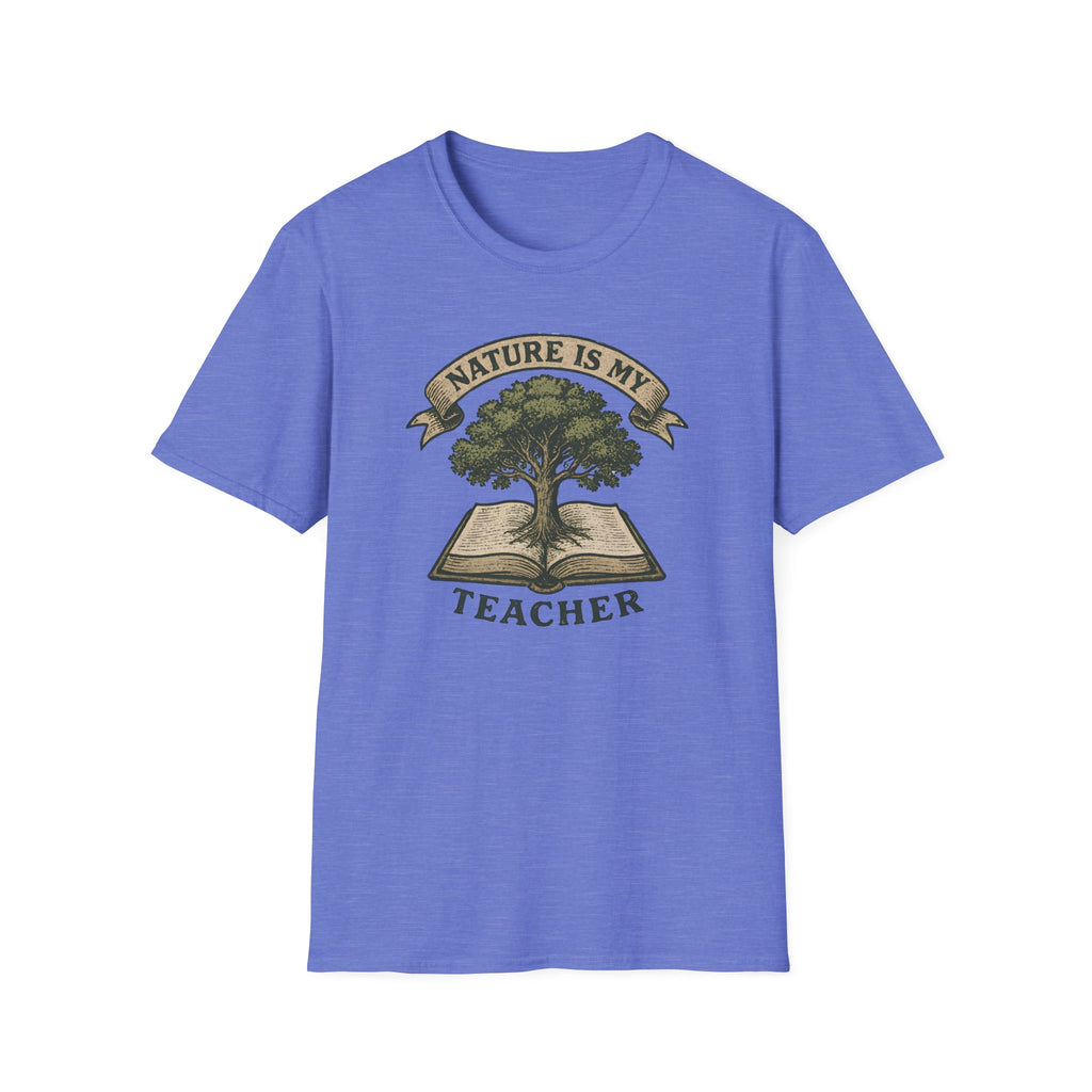 Nature is my teacher T-Shirt